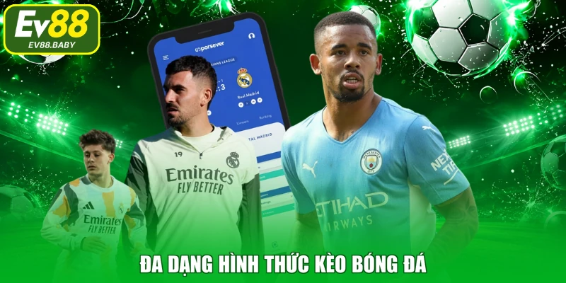 Đa dạng hình thức kèo bóng đá