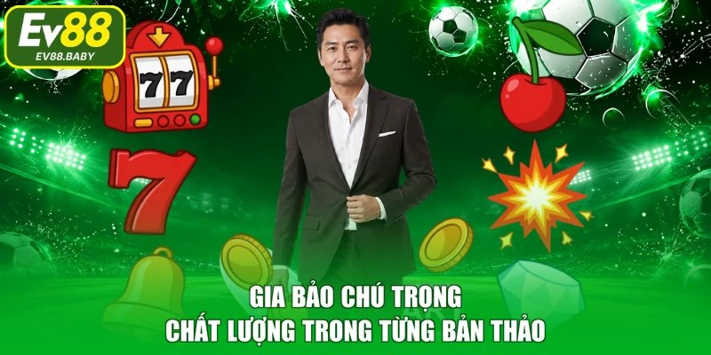 Gia Bảo chú trọng chất lượng trong từng bản thảo