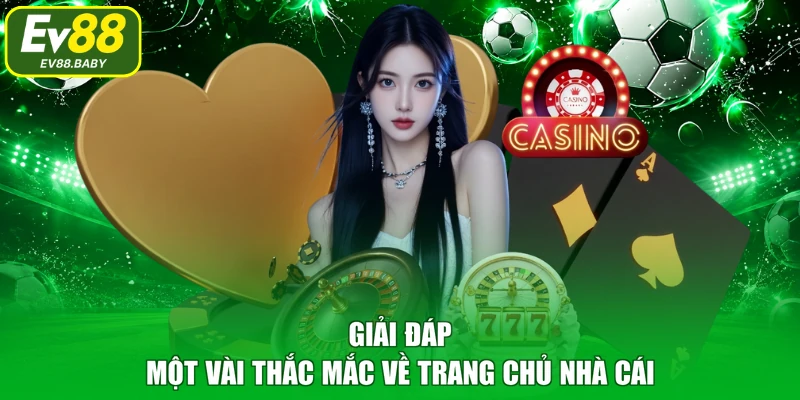 Giải đáp một vài thắc mắc về trang chủ nhà cái