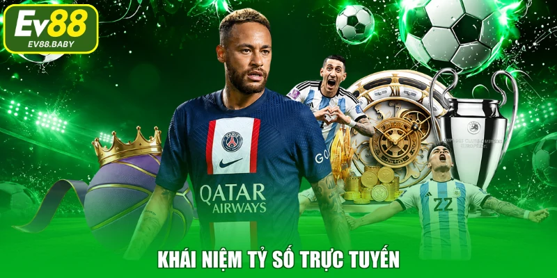 Khái niệm tỷ số trực tuyến