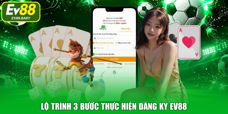 Lộ trình 3 bước thực hiện đăng ký EV88