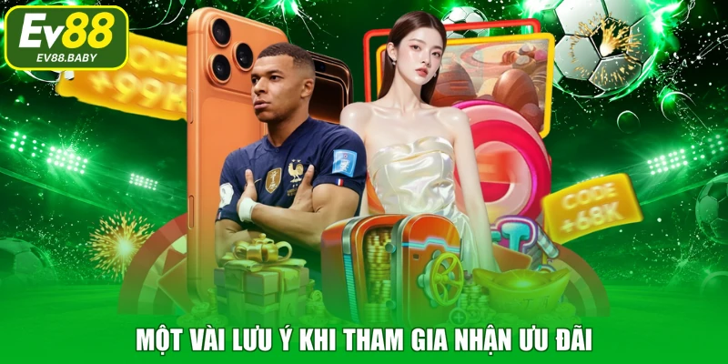Một vài lưu ý khi tham gia nhận ưu đãi