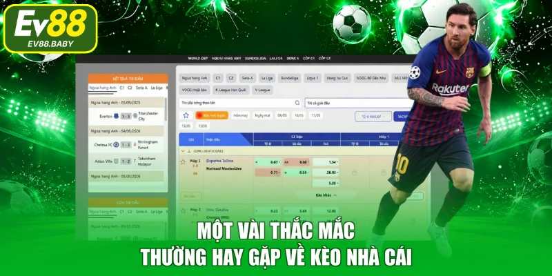 Một vài thắc mắc thường hay gặp về kèo nhà cái