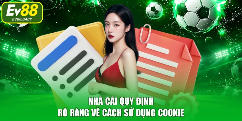 Nhà cái quy định rõ ràng về cách sử dụng cookie
